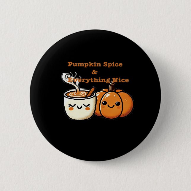 Pumpkin Spice & Everything Nice - Autumn Fall 6 Cm Round Badge (Front)