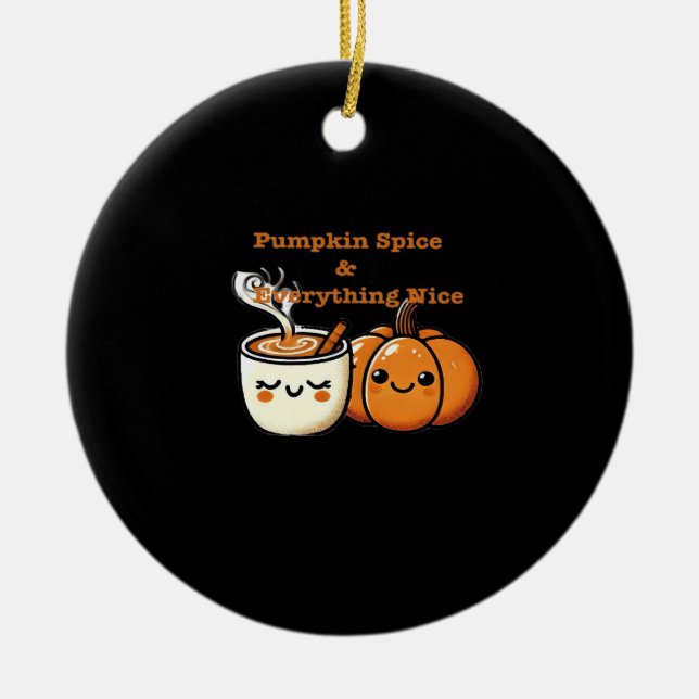 Pumpkin Spice & Everything Nice - Autumn Fall Ceramic Tree Decoration (Front)