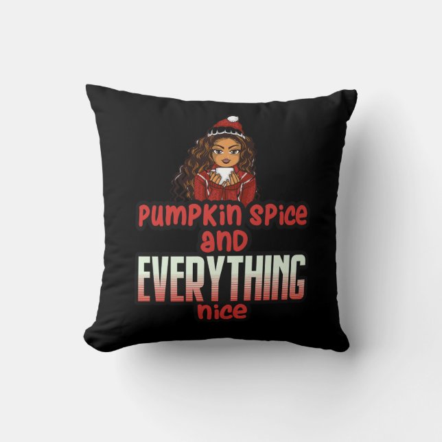 Pumpkin Spice & Everything Nice Black Girl Magic S Cushion (Front)