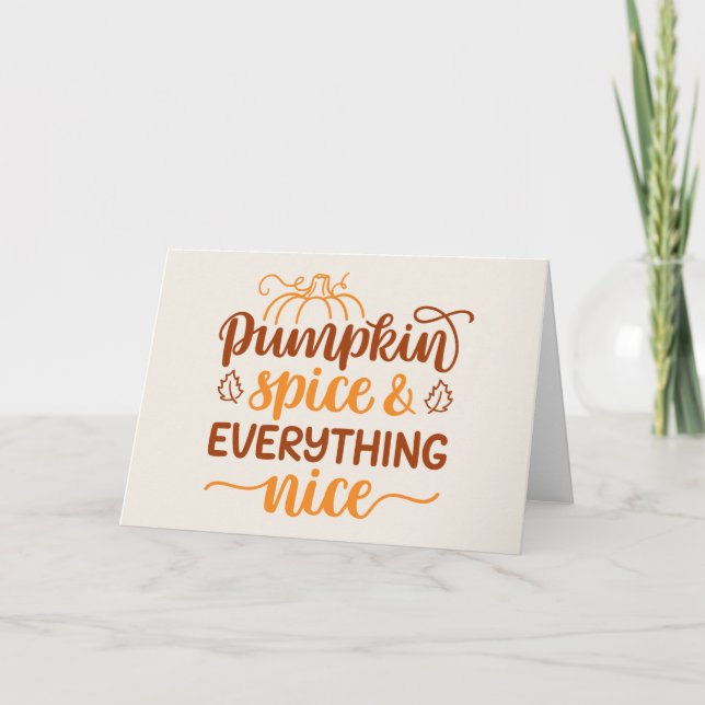 Pumpkin Spice & Everything Nice Card (Front)