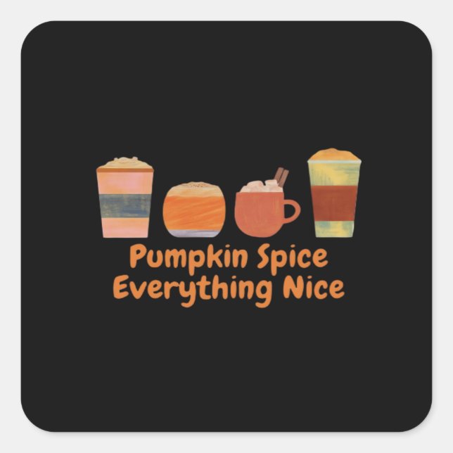 Pumpkin Spice Everything Nice Classic Halloween Square Sticker (Front)