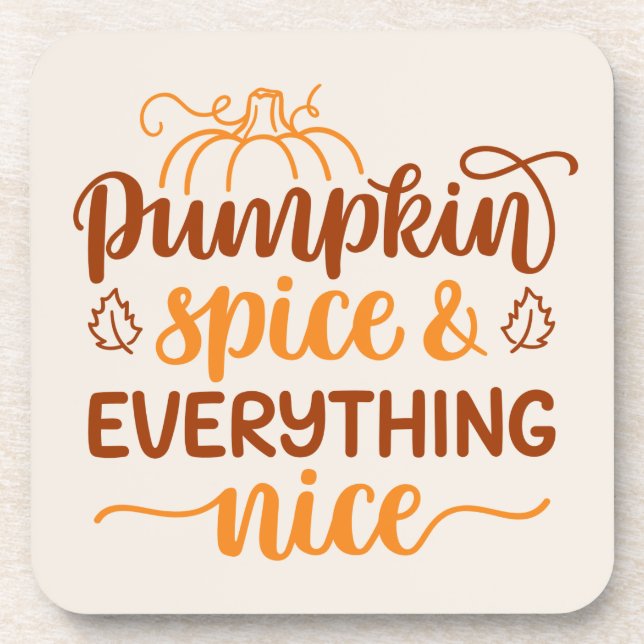 Pumpkin Spice & Everything Nice Coaster (Front)
