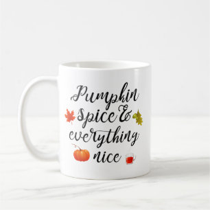 Pumpkin spice & everything nice coffee mug
