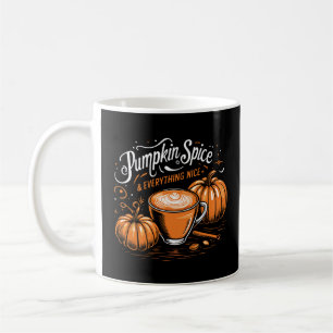 Pumpkin Spice & Everything Nice Coffee Mug