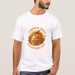 Pumpkin Spice & Everything Nice – Cosy Autumn T-Sh T-Shirt