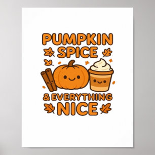 Pumpkin Spice & Everything Nice – Cozy Autumn Fall Poster