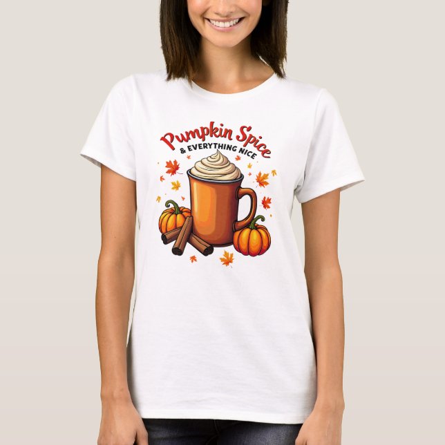 Pumpkin Spice & Everything Nice - Fall Cafe Latte T-Shirt (Front)