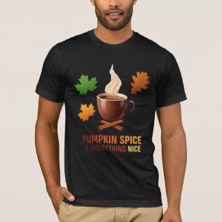 Pumpkin Spice & Everything Nice Fall Coffee T-Shirt