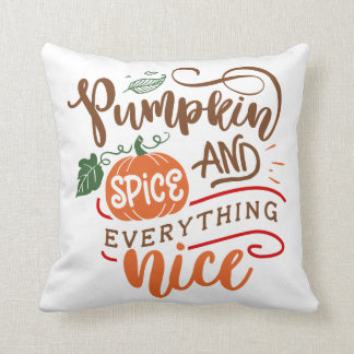 Pumpkin Spice & Everything Nice Fall Design Cushion