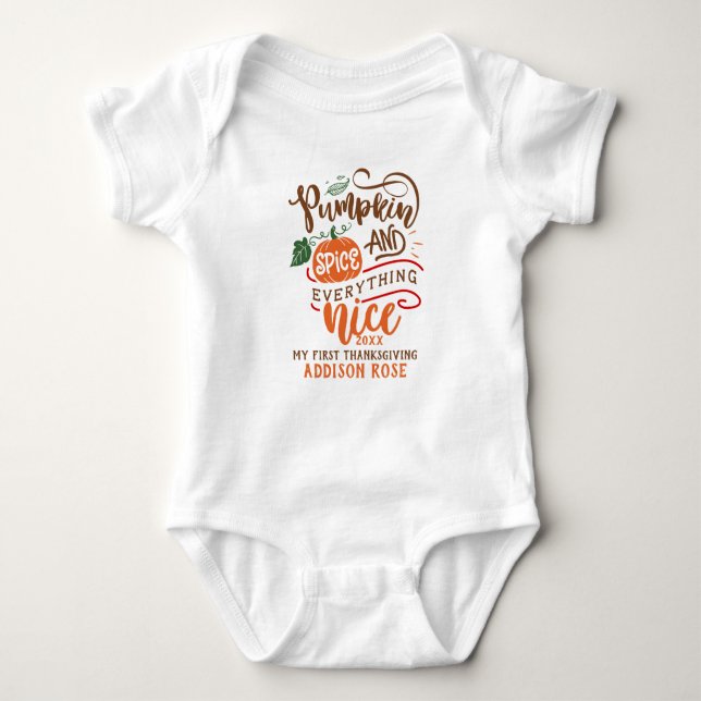 Pumpkin Spice & Everything Nice First Thanksgiving Baby Bodysuit (Front)