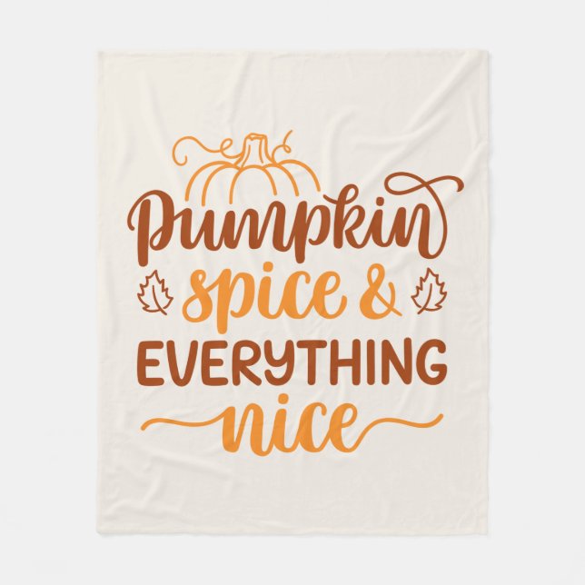 Pumpkin Spice & Everything Nice Fleece Blanket (Front)