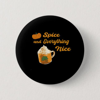 Pumpkin Spice & Everything Nice Funny 6 Cm Round Badge