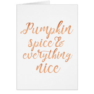 Pumpkin spice & everything nice greeting card