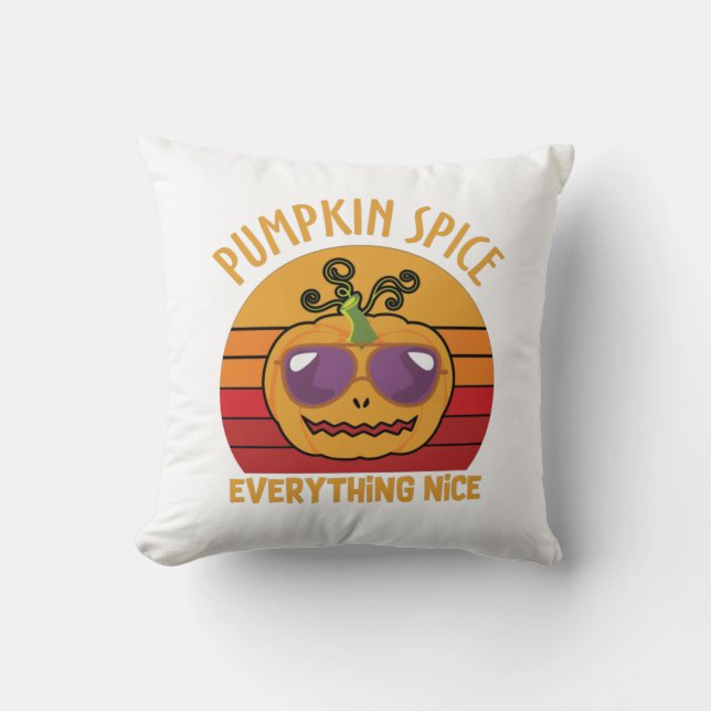 Pumpkin Spice Everything Nice - Halloween Cushion (Front)
