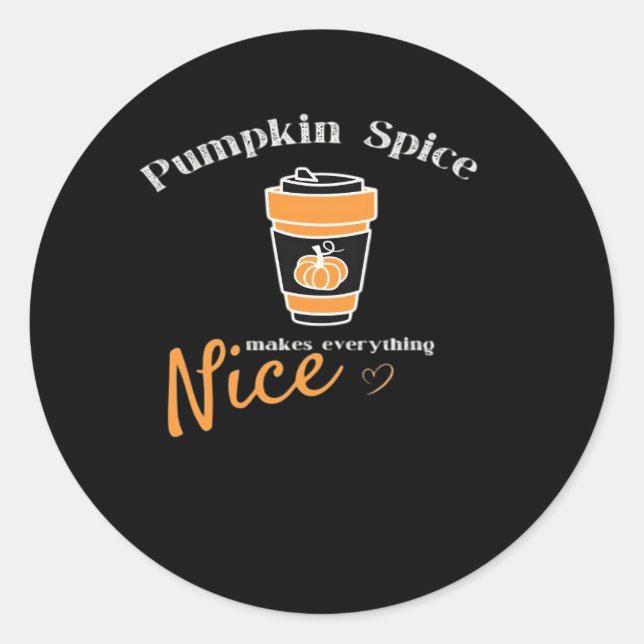 Pumpkin Spice & Everything Nice Halloween Funny Qu Classic Round Sticker (Front)
