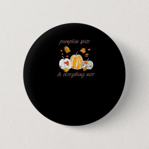 Pumpkin Spice & Everything Nice Meme Slogan 6 Cm Round Badge