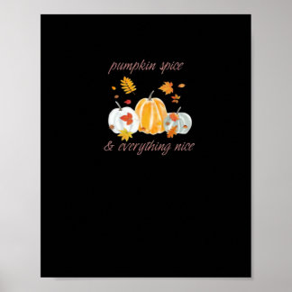 Pumpkin Spice & Everything Nice Meme Slogan Poster