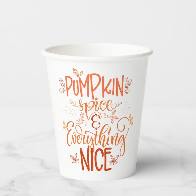 Pumpkin Spice & Everything Nice Paper Cups (Front)