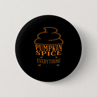 Pumpkin Spice & Everything Nice Premium 6 Cm Round Badge