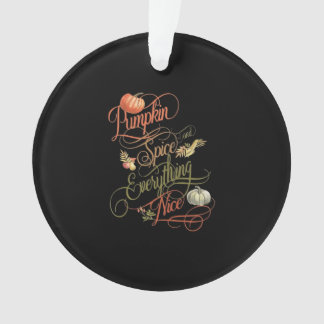 Pumpkin Spice Everything Nice Slogan Ornament