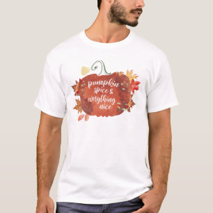 Pumpkin Spice & Everything Nice Thanksgiving T-Shirt