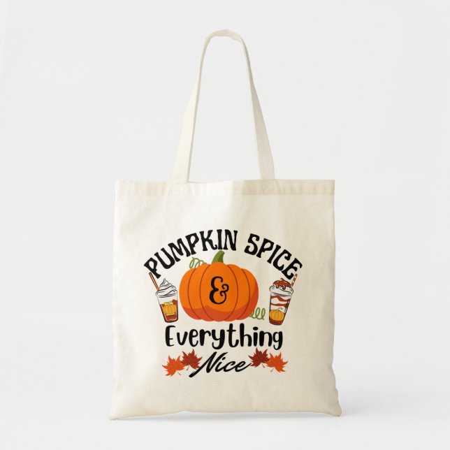 Pumpkin Spice Everything Nice Tote Bag (Front)