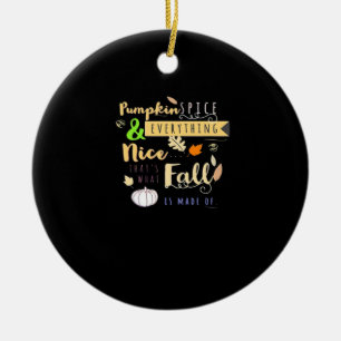 Pumpkin Spice & Everything Nice Trend & Funny Quot Ceramic Tree Decoration