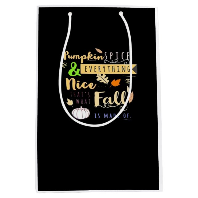 Pumpkin Spice & Everything Nice Trend & Funny Quot Medium Gift Bag (Front)
