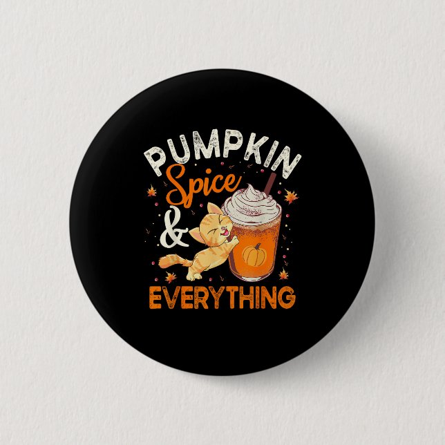 Pumpkin Spice Everything Shirt Cat Lover Cute Autu 6 Cm Round Badge (Front)