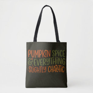Pumpkin Spice & Everything Slightly Chaotic Tote Bag