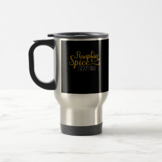 Pumpkin Spice Everything Travel Mug