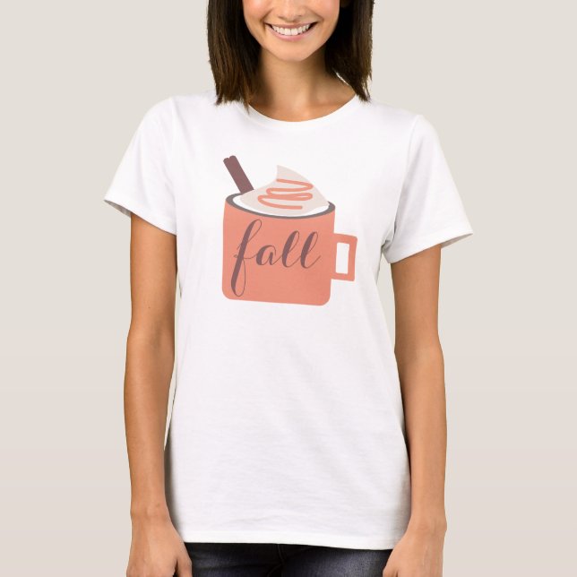 Pumpkin Spice Fall Mug Whip Cream Cinnamon T-Shirt (Front)
