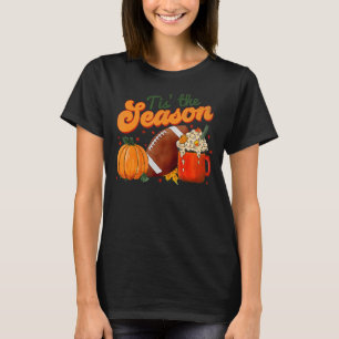 Pumpkin Spice Football Tis The Season Fall Thanksg T-Shirt
