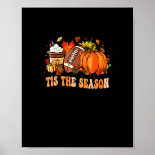 Pumpkin Spice Football Tis The Season Poster