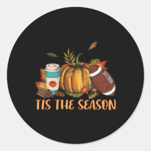Pumpkin Spice Footbyll Tis The Season Fall Thanksg Classic Round Sticker