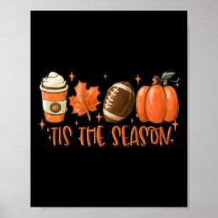 Pumpkin Spice Footbyll Tis The Season Fall Thanksg Poster