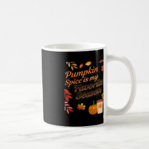 Pumpkin Spice is my Favorite Season Autumn Leaves Coffee Mug