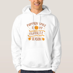Pumpkin Spice Is My Favorite Season Hoodie