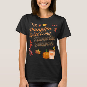 Pumpkin Spice is my Favourite Season Autumn Leaves T-Shirt