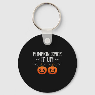 Pumpkin Spice It Up Funny Autumn Halloween Humor F Key Ring
