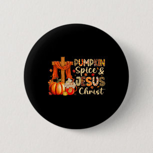 Pumpkin Spice Jesus Christ Thanksgiving Autumn Fal 6 Cm Round Badge
