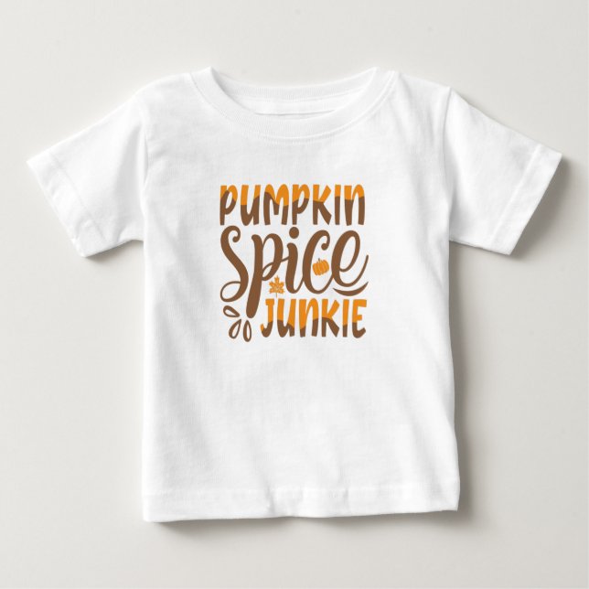 Pumpkin Spice Junkie Baby T-Shirt (Front)