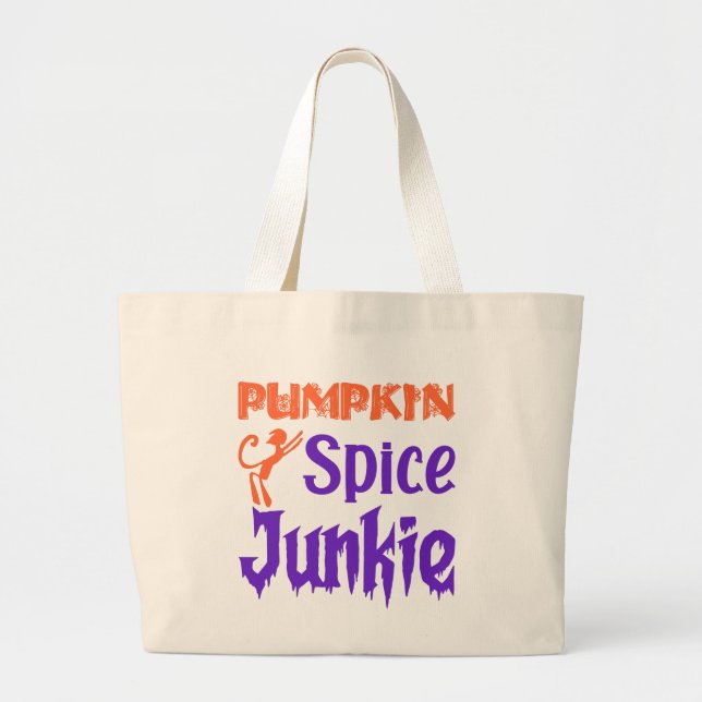 Pumpkin Spice Junkie - Funny Fall Coffee Gift Large Tote Bag (Front)