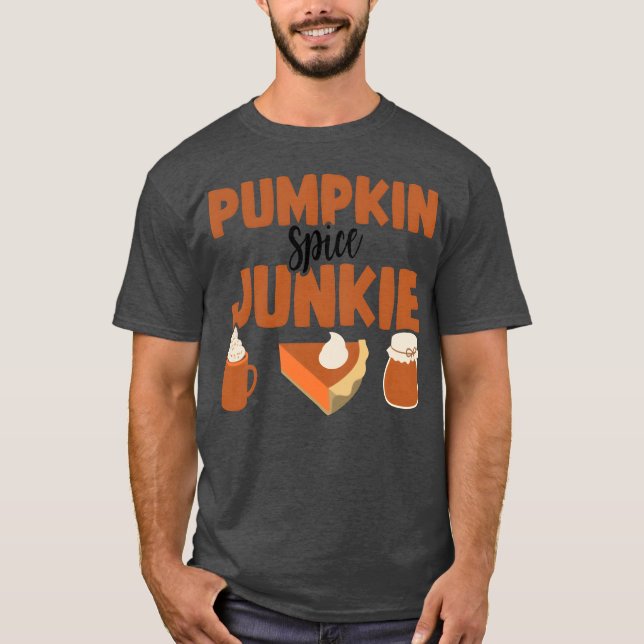Pumpkin Spice Junkie gift T-Shirt (Front)