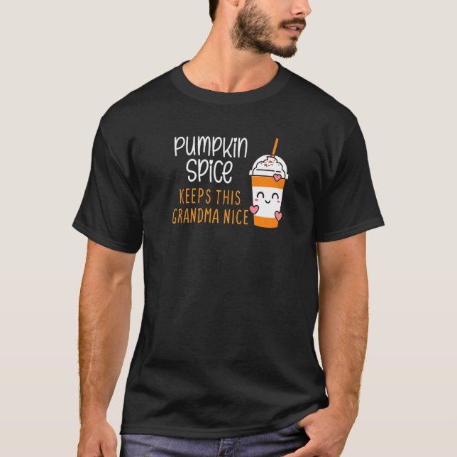 Pumpkin Spice Keeps This Grandma Nice Autumn Fall T-Shirt (Front)