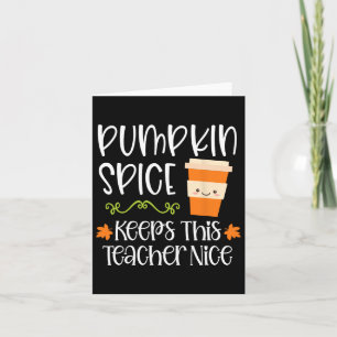 Pumpkin Spice Keeps This Teacher Nice Fall Hallowe Card