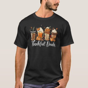 Pumpkin Spice Latte Fall Coffee   One Thankful Dou T-Shirt