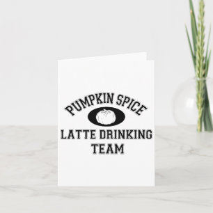 Pumpkin Spice Latte Team - Psl Lover Fall Card