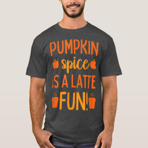 Pumpkin Spice Latte Women Fall Autumn T-Shirt
