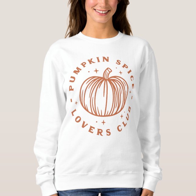 Pumpkin Spice Lovers Club Sweatshirt (Front)